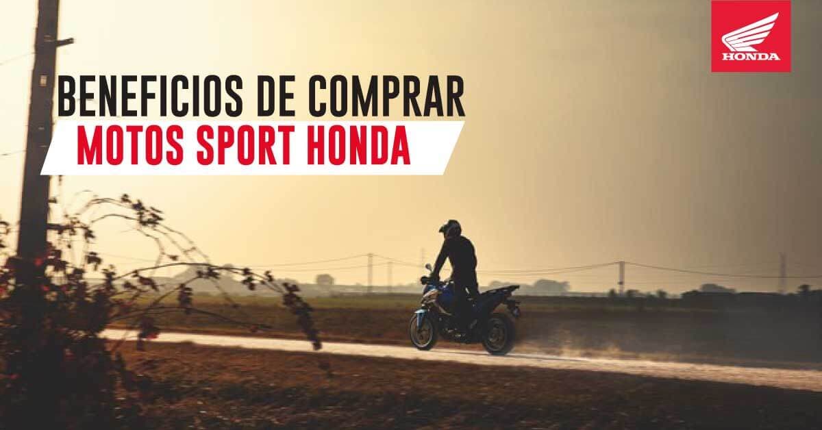 Conoce algunos beneficios de comprar motos sport con honda